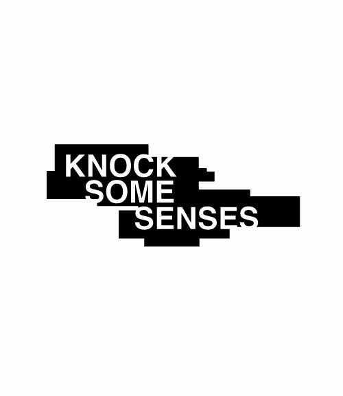 KNOCK SOME SENSES
